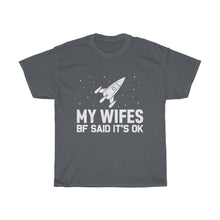 Load image into Gallery viewer, Wifes Bf Cotton Tee
