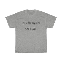 Load image into Gallery viewer, My Wifes Boyfriend Cotton Tee
