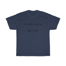 Load image into Gallery viewer, My Wifes Boyfriend Cotton Tee
